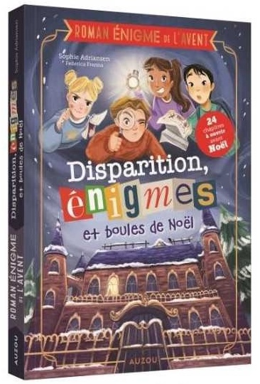 Roman énigme de l'Avent : Disparition, énigmes et boules de Noël - Auzou